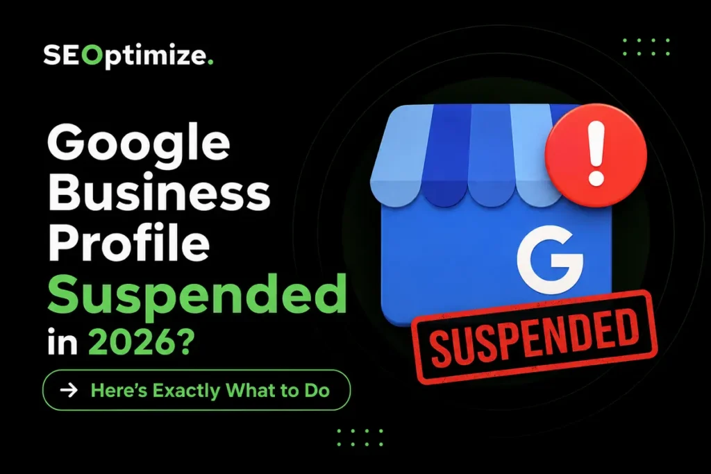 Google Business Profile Suspended in 2026? Here’s Exactly What to Do